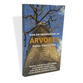 Guia do Observador de Árvores: Tronco, Copa e Folha